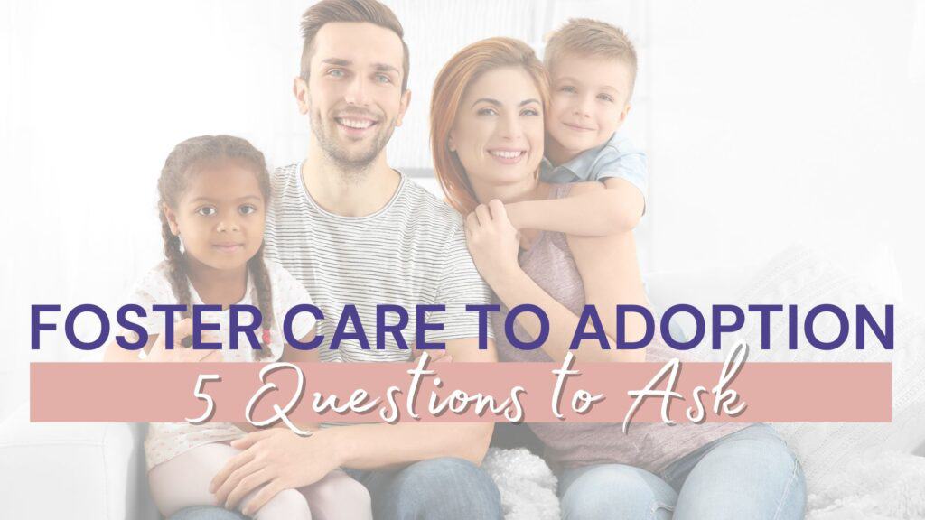 Foster Care to Adoption